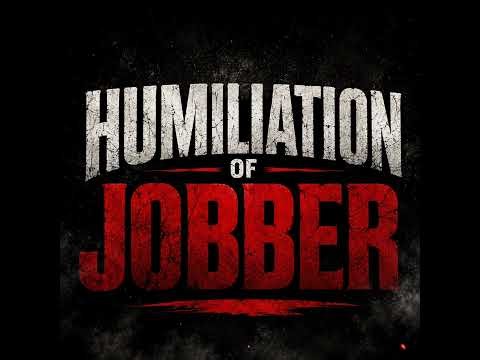 Humiliation of jobber