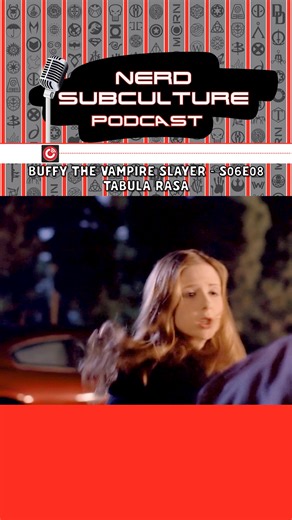 We forgot who we were once. Then we remembered we host a Buffy the Vampire Slayer podcast. Hit follow and listen before Willow wipes your memory too. | Nerd Subculture Podcast