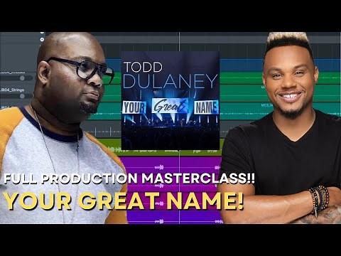 FREE FULL Production Masterclass of "Your Great Name" by Todd Dulaney! Feat. Jamel Kimbrough!