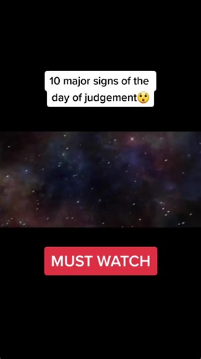 10 Major Signs of the Day of Judgement Revealed