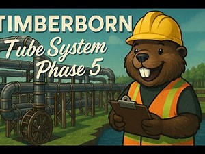 🛠️ Timberborn: Tube System Phase 5 Begins! (Yes, Phase 4 Too...)