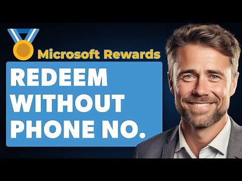 How To Redeem Microsoft Rewards Without Phone Number (Full 2024 Guide)
