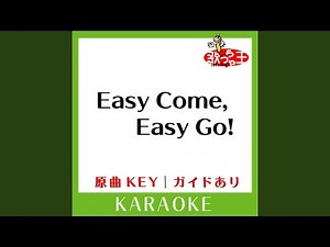 EASY COME,EASY GO! (カラオケ) (原曲歌手:B'z］)