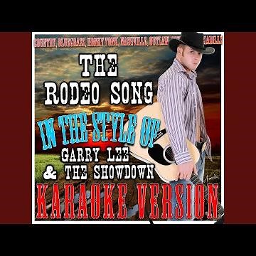 The Rodeo Song (Clean) (In the Style of Garry Lee and the Showdown) (Karaoke Version)