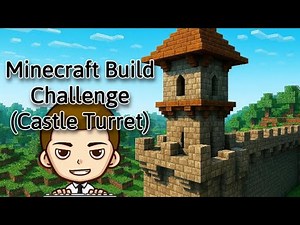 Castle Turret (Build Challenge)