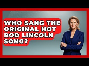 Who Sang The Original Hot Rod Lincoln Song? - I'm a 60s Baby