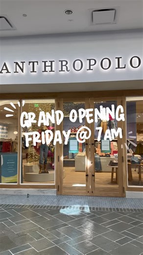 Lakeside Shopping Center on Instagram: "The wait is almost over! Join us for the grand opening of the new Anthropologie store this Friday at 7am in the Macy’s wing ✨"
