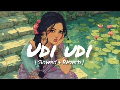 UDI UDI ( Slowed and Reverb )...By Aneesh | ‪@NewBombayCollective‬ ‪@Aneesh.Poojari‬ ‪@sarkarmusic.25‬