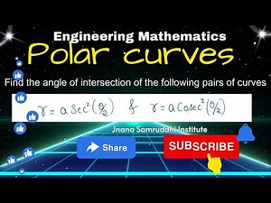 Polar curves Angle of Intersection r⁡ = a sec^2(θ/2) and r = a cosec^2(θ/2)
