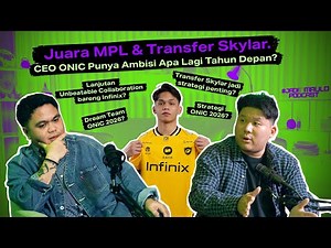 Infinix #JadiinMauLo: Juara MPL & Transfer Skylar. CEO ONIC Punya Ambisi Apa Lagi Tahun Depan?