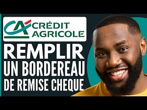 Comment Remplir Un Bordereau De Remise De Chèque Crédit Agricole ( Nouveau 2025 )