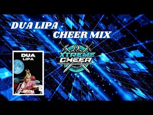Dua Lipa Cheer Mix 2021