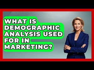 What Is Demographic Analysis Used For in Marketing? | Demographic Data Answers News