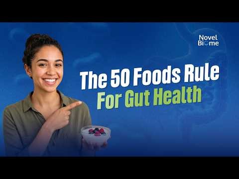 50 Foods A Week: The Gut Microbiome Rule You Need To Know