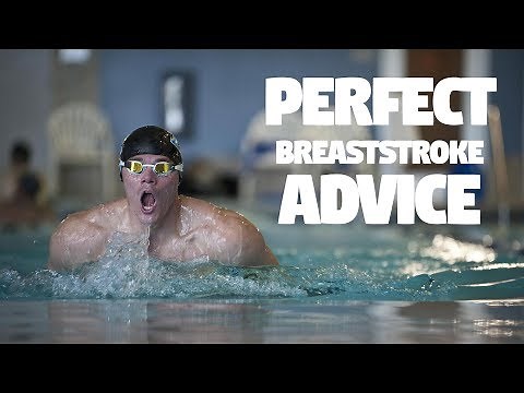 Perfect Breaststroke Advice