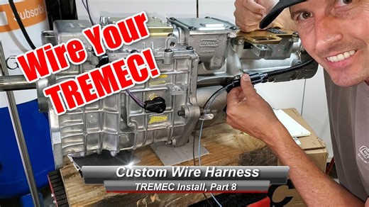 TREMEC TKO⁄TKX⁄T56 Install, Part 8: How to install a Wire Harness for your TREMEC.