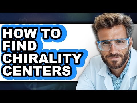 How to Find Chirality Centers - Full Guide