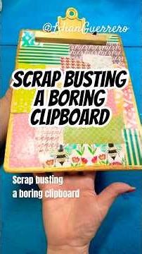 Your Clipboard is Boring #trashtotreasure #scrapbusting #diyart #collage