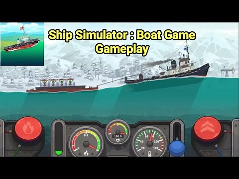 Ship Simulator : Boat Game Gameplay
