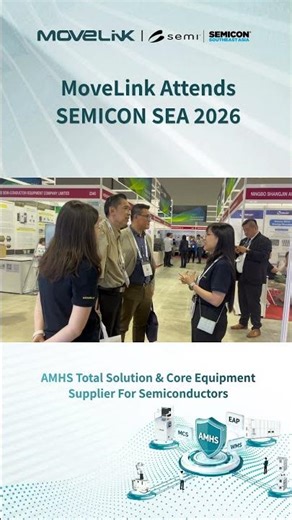 MoveLink Attends SEMICON Southeast Asia 2026! #event #semiconductor #AMHS #movelink
