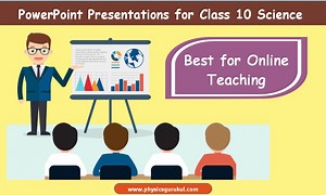 Class 10 Science PPT for Online Teaching - Gurukul of Excellence