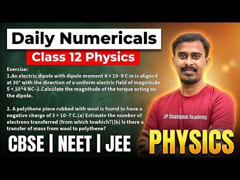🔴 #20 CH 1 Electric fields and charges Exercise Physics Problems Class 12 Must Solve| CBSE NEET/JEE