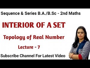 Interior Point of a Set || Sequence & Series ||B.A./B.Sc 2nd year Maths Semester 4th