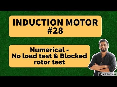Induction Motor #28 -Numerical - No load Test & Blocked Rotor Test of Induction Motor