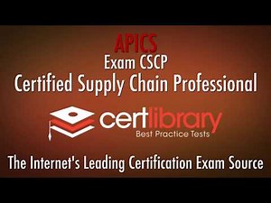 CSCP APICS Certification Practice Test - 2018 | www.certlibrary.com