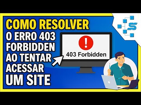 Como Resolver O Erro 403 Forbidden ao Tentar Acessar um Site