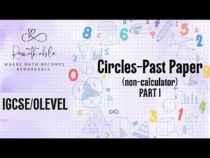 Circles Past Paper Questions | Non-Calculator Practice for O Level/IGCSE