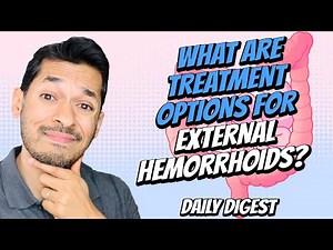 What Are Treatment Options For External Hemorrhoids?