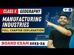 Manufacturing Industries | Geography | Full Chapter Explanation | Digraj Singh Rajput