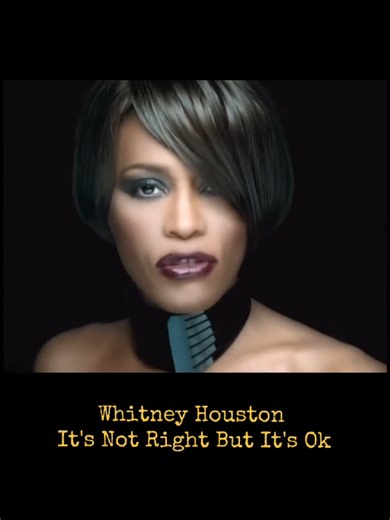#whitneyhouston It's Not Right But It's Ok