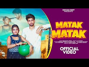 MATAK MATAK HARYANVI SONG OFFICIAL VIDEO (SHIVAM RAO) ( KHUSHI GAUTAM )