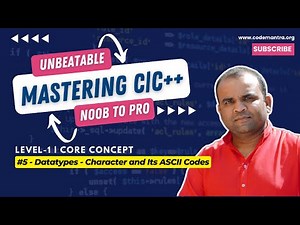 #5 - What is Char | ASCII, Extended ASCII, Compatibility, Usage & Implementation | CODEMANTRA - 2024