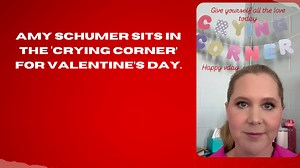 Amy Schumer sits in the 'crying corner' for Valentine's Day