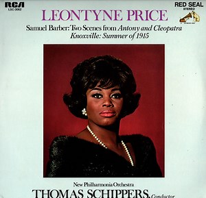 Leontyne Price, Samuel Barber, New Philharmonia Orchestra, Thomas Schippers - Satwo Scenes From Antony And Cleopatra /  Knoxville: Summer Of 1915