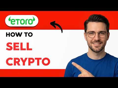 How to Sell eToro Crypto [2026 Full Guide]