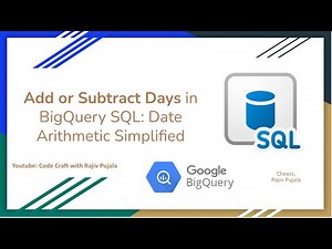 43. Add or Subtract Days in BigQuery SQL - Date Arithmetic Simplified