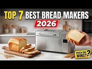 Top 7 Best Bread Makers 2026 – Beginner to Premium Bread Machines Reviewed