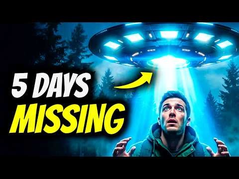 He Was Missing for 5 Days… Then He Told a TERRIFYING Alien Story