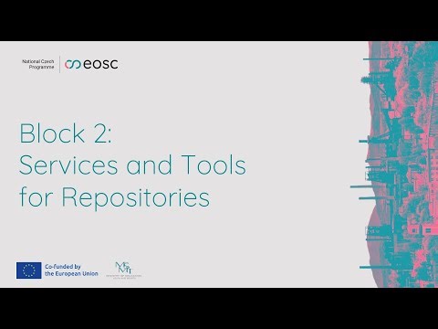 Services and Tools for Repositories – Block 2 Introduction