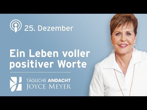 December 25 | A Life Full of Positive Words 💬 – Daily Devotional by Joyce Meyer
