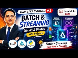 Delta Lake Tutorial #3 — Batch and Streaming Reads & Writes with PySpark (Databricks 2026)