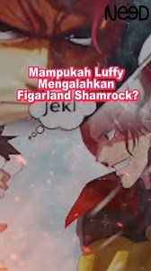 Mampukah Luffy Kalahkan Shamrock #onepiece #anime #manga #luffy #zoro #sanji #shanks #elbaf #eichirooda #faktaonepiece | Need Projct