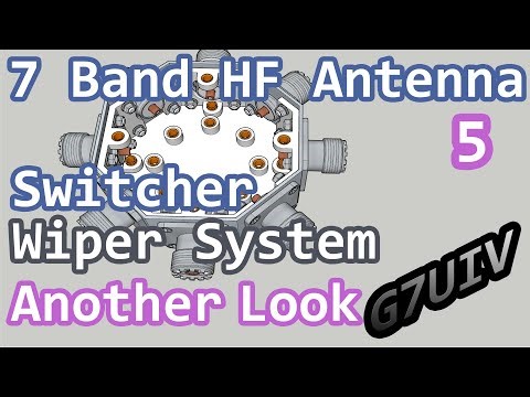 7 Band HF Antenna Switcher 5 - Wiper System & Another Look - G7UIV David