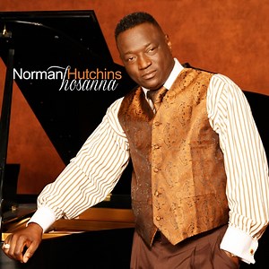 I Owe It All - Norman Hutchins: Song Lyrics, Music Videos & Concerts
