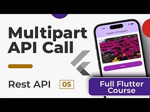 MULTIPART API Call | REST API Full Course in Flutter