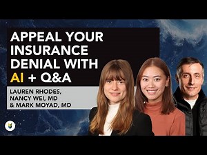 Appeal Your Insurance Denial Using AI + Q&A | Nancy Wei, MD, Lauren Rhodes, & Mark Moyad, MD MPH